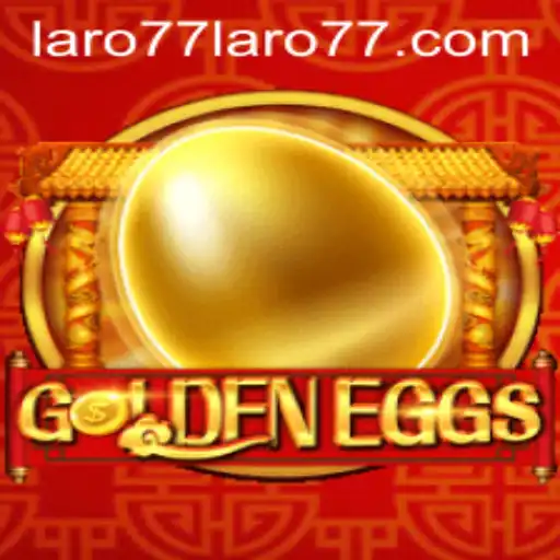 Exploring the Exciting World of GoldenEggs: A Laro77 Adventure
