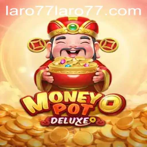 Unlocking the Thrills of MoneyPotDELUXE: A Deep Dive into laro77's Latest Gaming Sensation
